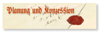 Planung und Konzession