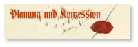Planung und Konzession